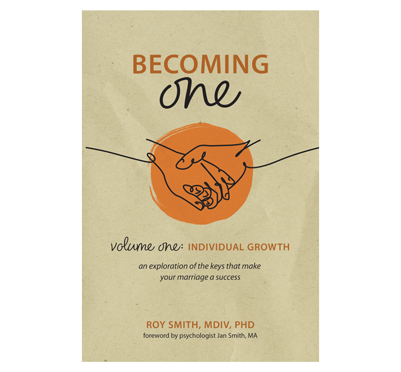 Becoming One by Dr. Roy Smith.