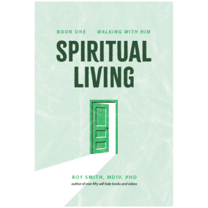 Spiritual Living by Dr. Roy Smith