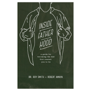 Inside Fatherhood by Dr. Roy Smith.